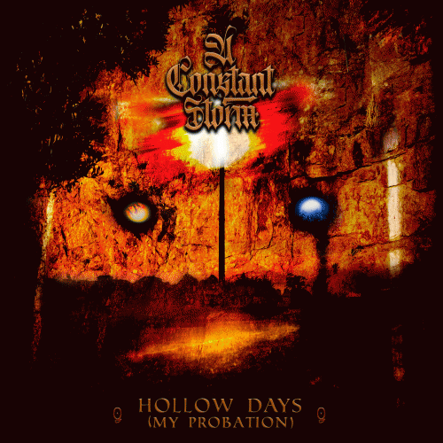 A Constant Storm : Hollow Days (My Probation)